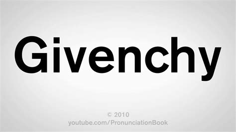 givenchy pronou|is givenchy pronunciation correct.